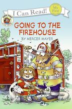 Little Critter: Going to the Firehouse Paperback  by Mercer Mayer