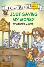Little Critter: Just Saving My Money Hardcover  by Mercer Mayer