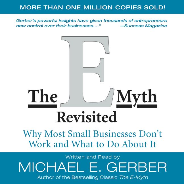 Book cover image: The E-Myth Revisited: Why Most Small Businesses Don't Work and