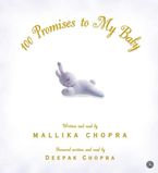 100 Promises to My Baby Downloadable audio file ABR by Mallika Chopra