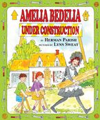 Amelia Bedelia Under Construction Hardcover  by Herman Parish
