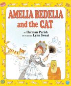 Amelia Bedelia and the Cat Hardcover  by Herman Parish
