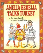 Amelia Bedelia Talks Turkey Hardcover  by Herman Parish