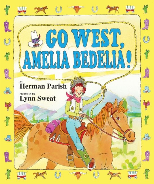 Go West, Amelia Bedelia! Book Cover
