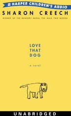 Love That Dog Downloadable audio file ABR by Sharon Creech