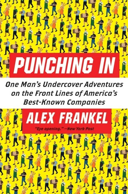 Book cover image: Punching In: One Man's Undercover Adventures on the Front Lines of America's Best-Known Companies