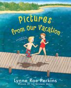 Pictures from Our Vacation Hardcover  by Lynne Rae Perkins