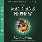 The Magician's Nephew Downloadable audio file UBR by C. S. Lewis