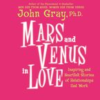 Mars and Venus in Love Downloadable audio file ABR by John Gray