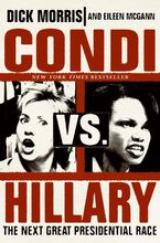 Condi vs. Hillary Paperback  by Dick Morris