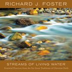 STREAMS OF LIVING WATER Downloadable audio file ABR by Richard J. Foster