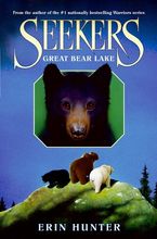 Seekers #2: Great Bear Lake Hardcover  by Erin Hunter