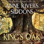 King's Oak Downloadable audio file ABR by Anne Rivers Siddons