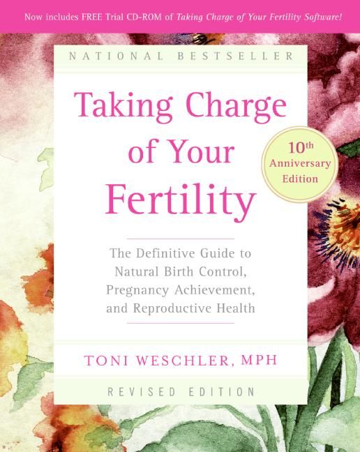 Taking Charge of Your Fertility, 10th Anniversary Edition