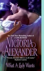 What A Lady Wants Paperback  by Victoria Alexander