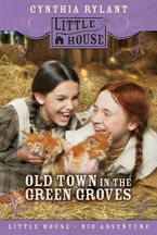 Old Town in the Green Groves Paperback  by Cynthia Rylant