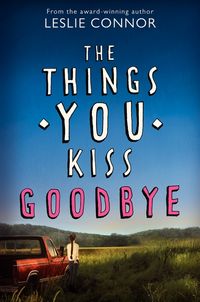 the-things-you-kiss-goodbye