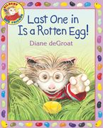 Last One in Is a Rotten Egg! Paperback  by Diane deGroat