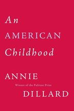 An American Childhood Paperback  by Annie Dillard