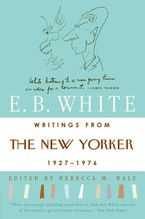 Writings from The New Yorker 1927-1976 Paperback  by E. B. White