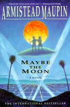 Maybe the Moon Paperback  by Armistead Maupin