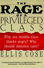 The Rage of a Privileged Class Paperback  by Ellis Cose