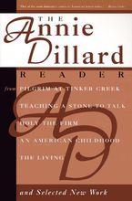The Annie Dillard Reader Paperback  by Annie Dillard