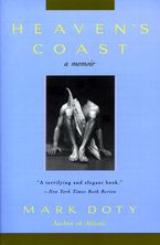 Heaven's Coast Paperback  by Mark Doty
