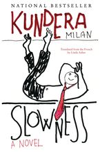 Slowness Paperback  by Milan Kundera