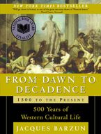 From Dawn to Decadence: 1500 to the Present