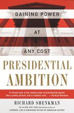 Presidential Ambition Paperback  by Richard Shenkman