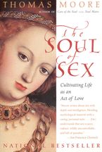 The Soul of Sex Paperback  by Thomas Moore