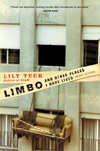Limbo, and Other Places I Have Lived Paperback  by Lily Tuck