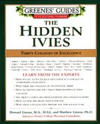Greenes' Guides to Educational Planning: The Hidden Ivies Paperback  by Howard Greene