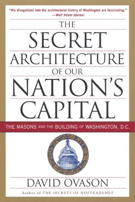 The Secret Architecture of Our Nation's Capital