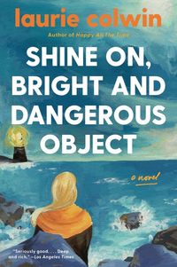 shine-on-bright-and-dangerous-object
