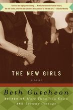 The New Girls Paperback  by Beth Gutcheon