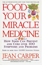 Food--Your Miracle Medicine Paperback  by Jean Carper