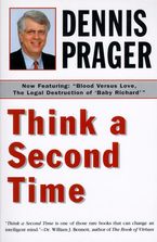 Think a Second Time Paperback  by Dennis Prager