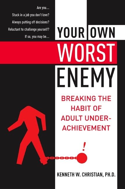 Your Own Worst Enemy, Paperback, Ken Christian