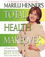 Marilu Henner's Total Health Makeover Paperback  by Marilu Henner