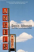 Angels Paperback  by Denis Johnson