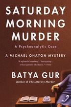 The Saturday Morning Murder Paperback  by Batya Gur