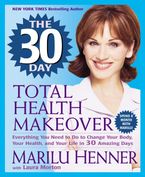 The 30 Day Total Health Makeover Paperback  by Marilu Henner