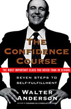 The Confidence Course Paperback  by Walter Anderson