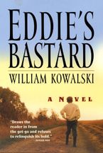 Eddie's Bastard Paperback  by William Kowalski