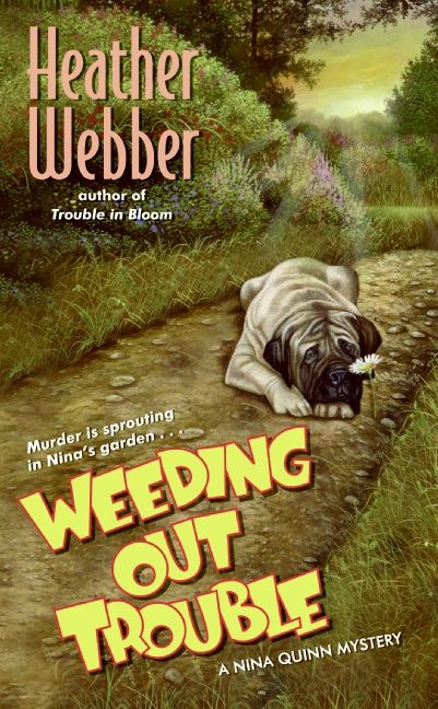 Weeding Out Trouble, Paperback, Heather Webber