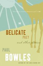 Delicate Prey Paperback  by Paul Bowles