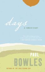 Days Paperback  by Paul Bowles