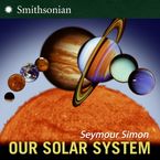 Our Solar System Hardcover  by Seymour Simon